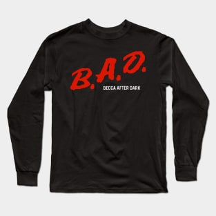 Dare to be Bad Long Sleeve T-Shirt